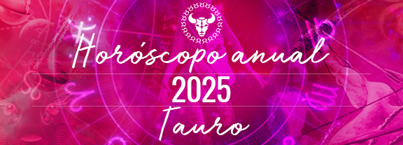 Horóscopo de Tauro 2025